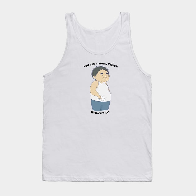 FATHER'S DAY GIFT Tank Top by chellybelly designs